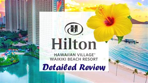 Hilton Hawaiian Village Waikiki Resort Review Youtube