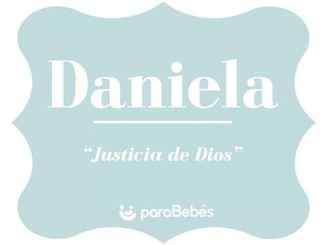 Significado Del Nombre Daniela Origen Personalidad Santoral