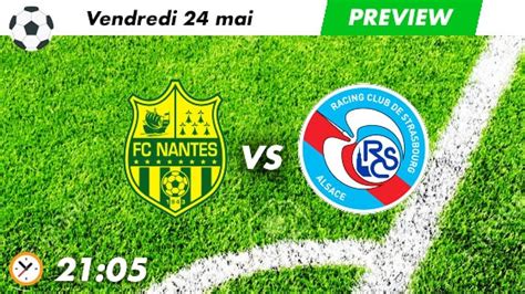 Book tickets now on 12goasia! Pronostic Nantes - Strasbourg | Ligue 1 | 38ème journée