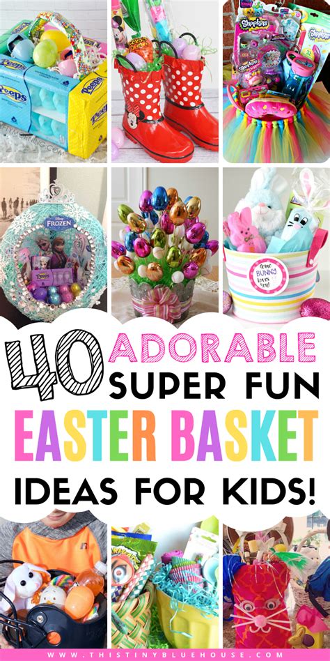 40 Best Clever Easter Basket Ideas This Tiny Blue House
