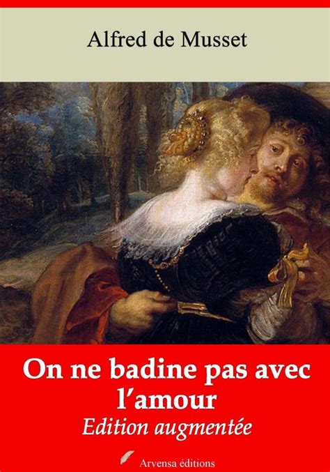 Personnage De Musset Qui Badine Avec L Amour - On ne badine pas avec l’amour (Alfred de Musset) | Ebook epub, pdf