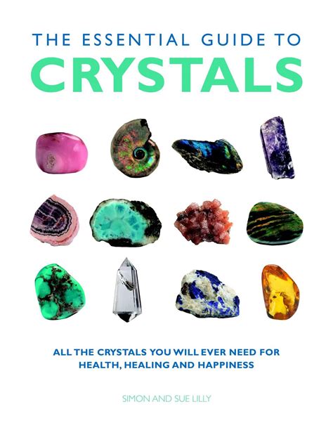 The Essential Guide To Crystals All The Crystals You Will Ever Need