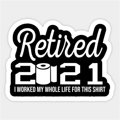 Retirement Ts Retirement Ts Sticker Teepublic