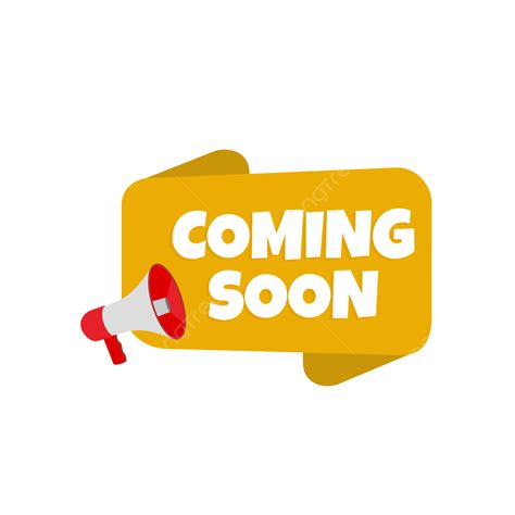 Coming Soon Poster Vector Hd Images Coming Soon With Megaphone Coming