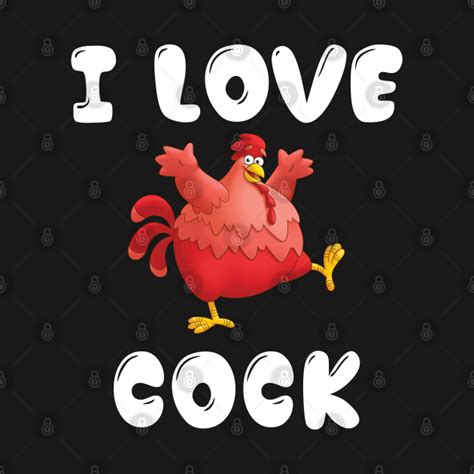 I Love Cock Stop Staring At My Cock Stop Staring At My Cock