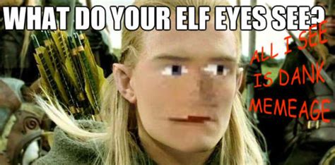Legolas Looks Hot In Gnomeface Dank Memes Know Your Meme