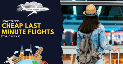 How To Find Cheap Last Minute Flights Top 6 Ways