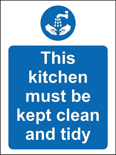 This Kitchen Must Be Kept Clean And Tidy Hygiene Catering Safety Sign