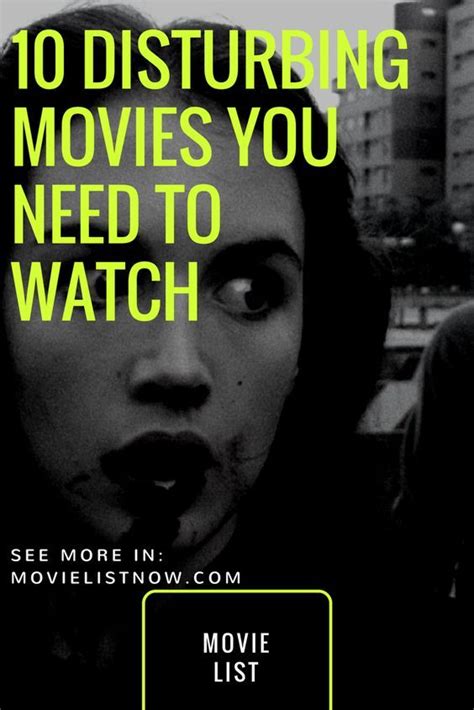 10 Disturbing Movies You Need To Watch Movie List Now Scary Movies
