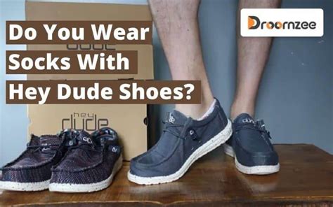 Shocking Facts | Do You Wear Socks With Hey Dude Shoes? 2022