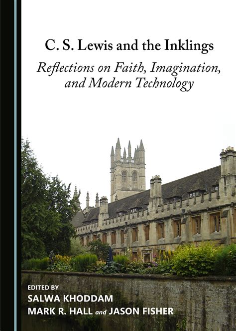 C S Lewis And The Inklings Reflections On Faith Imagination And