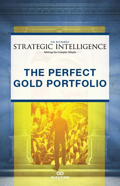 The Perfect Gold Portfolio Paradigm Press Llc
