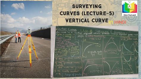 Surveying Curves Lecture 5 Vertical Curves Summit And Valley Youtube