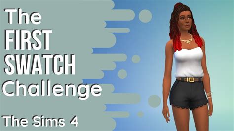 The First Swatch Challenge The Sims 4 Speed Cas Challenge Youtube