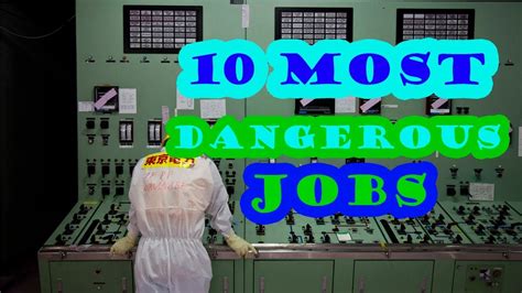 10 Most Dangerous Jobs10 Hardest Jobs In The World Youtube