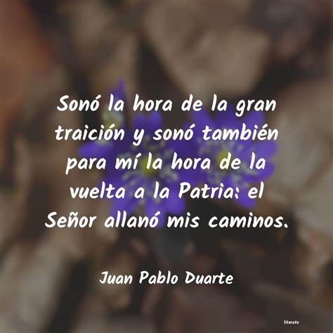 Frases De Juan Pablo Duarte