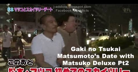 En Sub Dt Gaki No Tsukai Matsumotos Date With Matsuko Dx Pt2