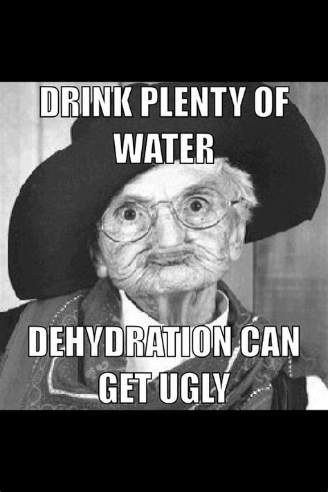 Pin By Roxanna Mcelwain On A Bit Of Humor Drink Plenty Of Water