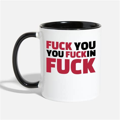 fuck you mugs and cups unique designs spreadshirt