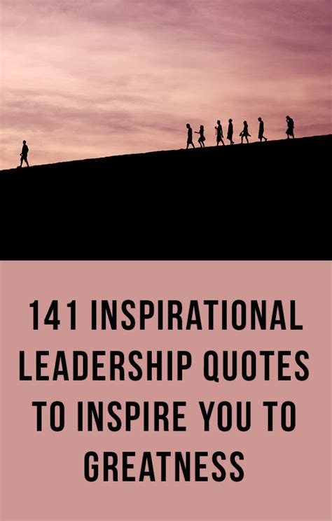 141 Best Inspirational Leadership Quotes To Inspire You To Greatness