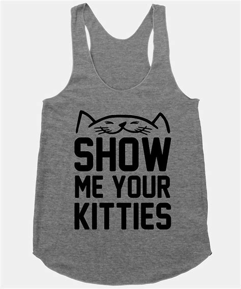 Show Me Your Kitties T Shirt Funny Shirts Clothes