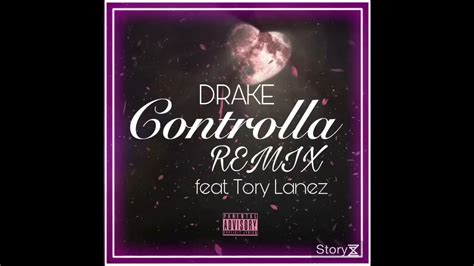 Drake Controlla Remix Remade Feat Tory Lanez Youtube