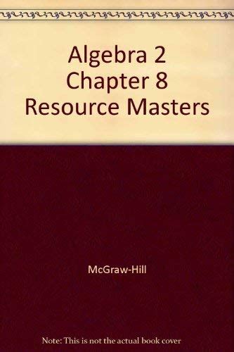 Algebra 2 Chapter 8 Resource Masters Mcgraw Hill 9780078280115