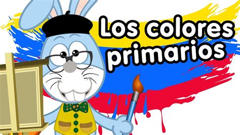 ⭐ vocabulario de los colores en español. Los colores rojo, amarillo y azul canciones infantiles ...