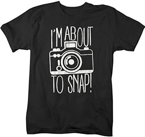 Shirts By Sarah Mens Funny Hipster T Shirt Im About To Snap Camera