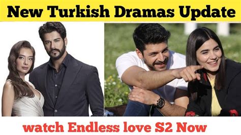 Endless Love Season 2 New Episodes Update New Turkish Drama In Hindi