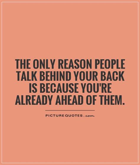 Talking Behind My Back Quotes And Sayings Talking Behind My Back