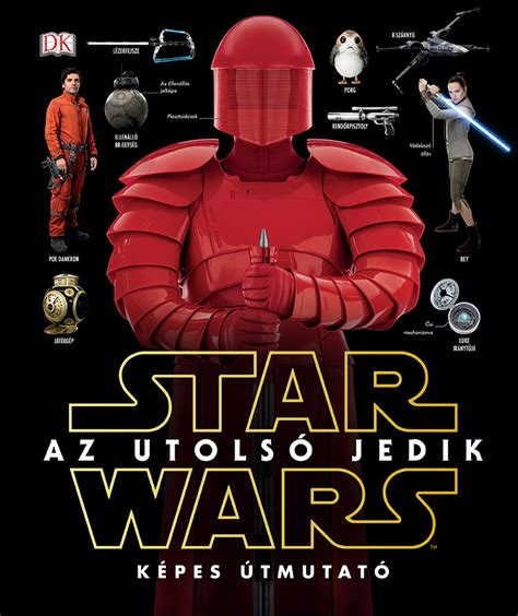 On a serious note, we're expected to get the first trailer for the last jedi this morning during this panel, and i'll be. Star Wars - Az utolsó jedik - Képes útmutató • Star Wars könyvekStar Wars könyvek