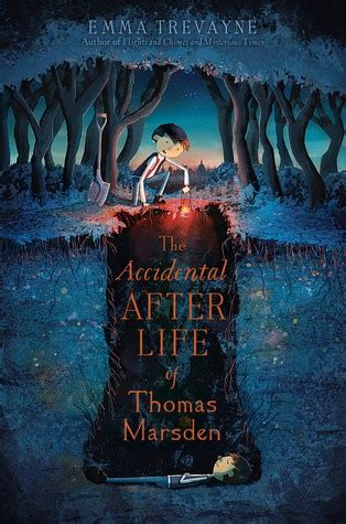 Fantastic Friday The Accidental Afterlife Of Thomas Marsden By Emma Trevayne