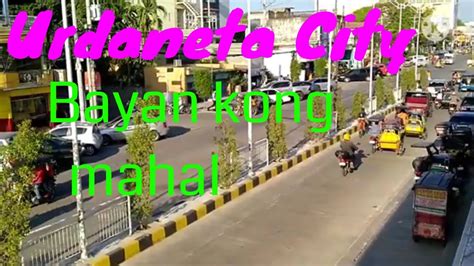 Urdaneta City Bayan Kong Mahal Youtube