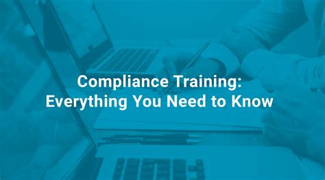 Compliance Training Everything You Need To Know