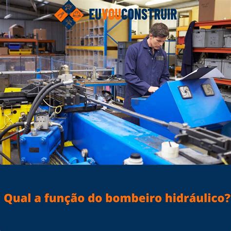O Que Faz Um Bombeiro Hidráulico