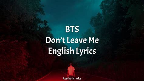 Dont Leave Me Bts English Lyrics Youtube