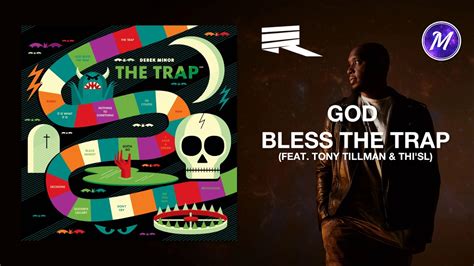 Derek Minor God Bless The Trap Feat Tony Tillman And Thisl Youtube