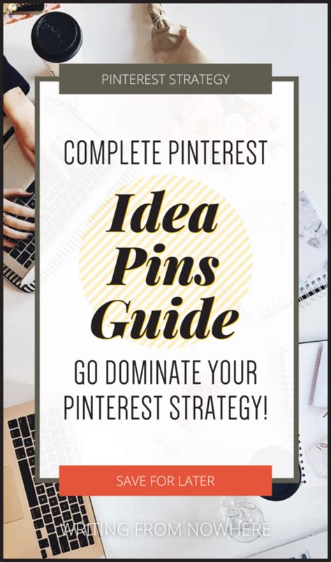 Idea Pins On Pinterest Everything You Need To Know Writing From Nowhere