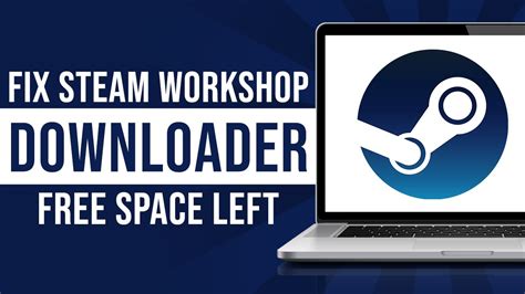How To Fix Steam Workshop Downloader Free Space Left Youtube
