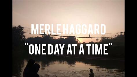 Merle Haggard One Day At A Time Lyrics Youtube