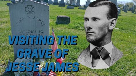 The Grave Of Historic Outlaw Jesse James Youtube