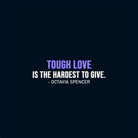 Parenting Quote Tough Love Is The Hardest To Give