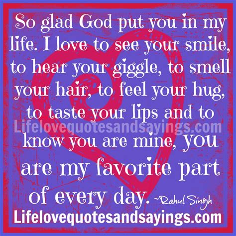 Glad You Are In My Life Quotes Quotesgram
