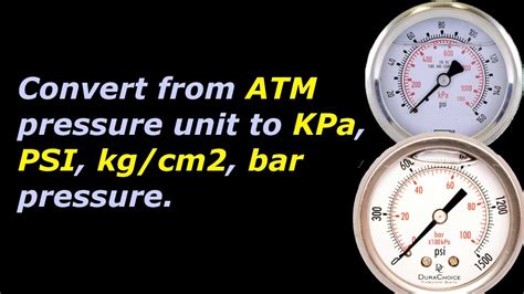 Pressure Conversion Atm To Kpa Psi Kgcm2 Bar And Kpa Psi Bar