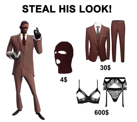 Steal Tf2 Spys Look Steal Her Look Steal His Look Know Your Meme