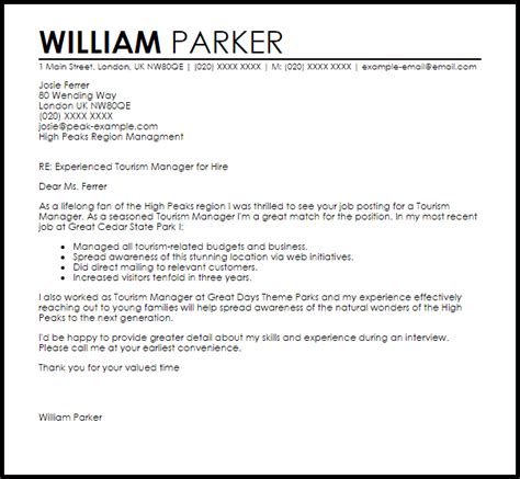 Jul 26, 2019 · address the cover letter to a specific person, either the hiring manager or the human resources staff person who was identified in the job posting. Tourism Manager Cover Letter Sample | Cover Letter ...