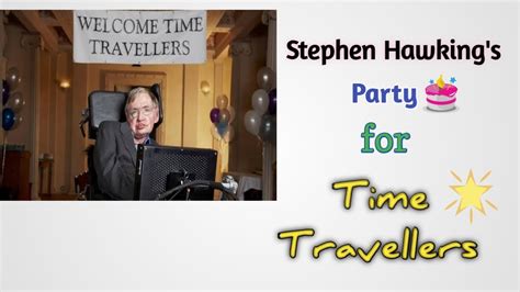 Time Travellers Party By Stephen Hawking Pockettrends Youtube