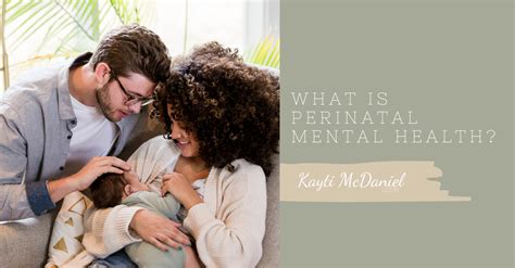 What Is Perinatal Mental Health Kayti Mcdaniel Lcsw