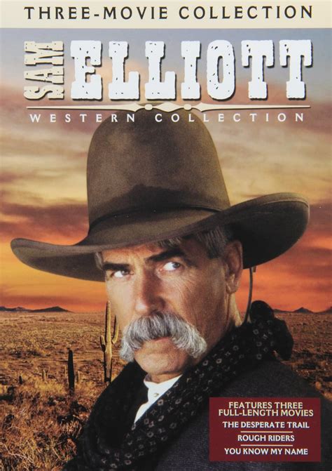 Sam Elliott Western Collection Rough Riders You Know My